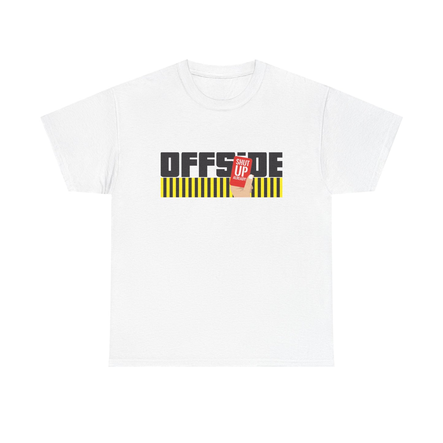 Unisex Graphic Tee “OFFSIDE Shut Up Already-There’s Only One S in OFFSIDE”