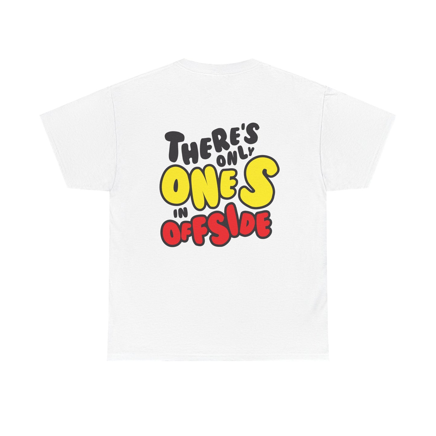 Unisex Graphic Tee “OFFSIDE Shut Up Already-There’s Only One S in OFFSIDE”