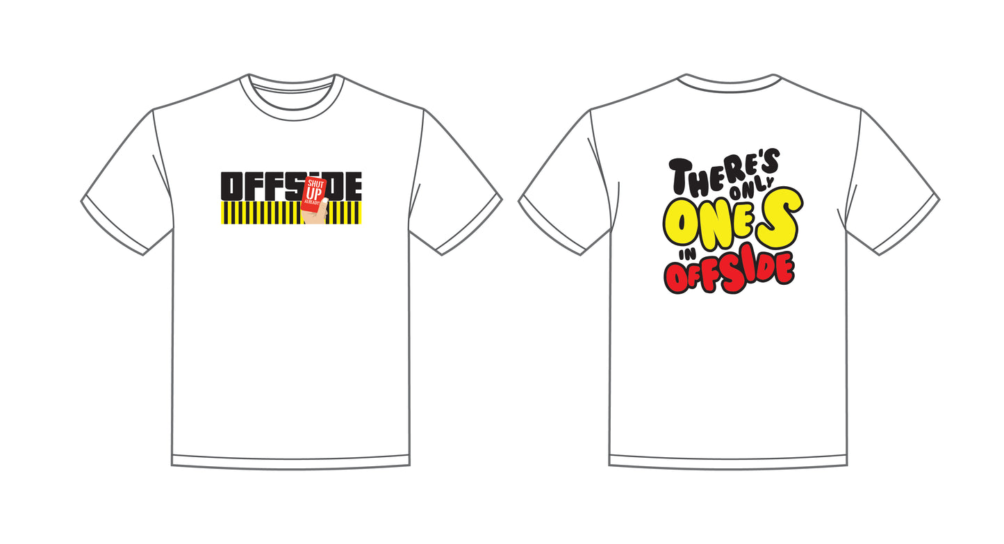 Unisex Graphic Tee “OFFSIDE Shut Up Already-There’s Only One S in OFFSIDE”